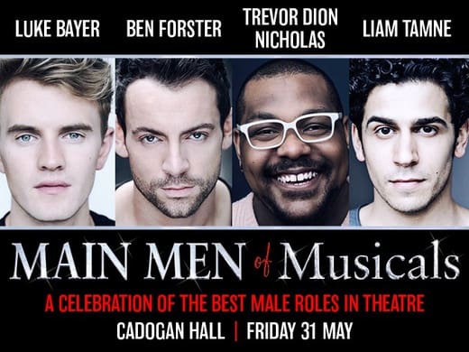 Featured image for “Enter our competition for a chance to win 2 tickets to see Main Men of Musicals at Cadogan Hall on 31 May”