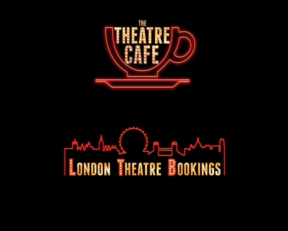 Coronavirus, COVID-19 : London Theatre Bookings and The Theatre Café