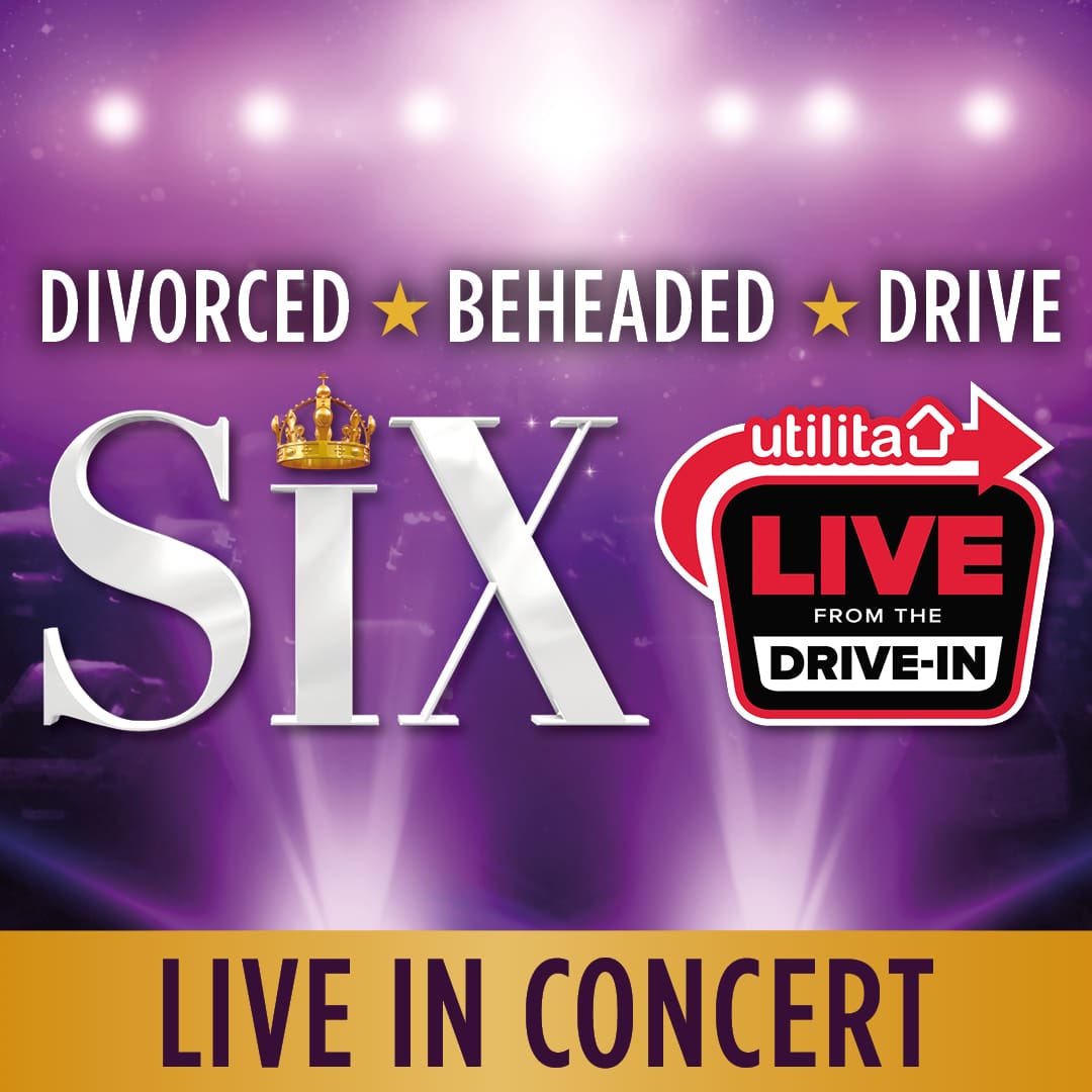 six the musical drive in