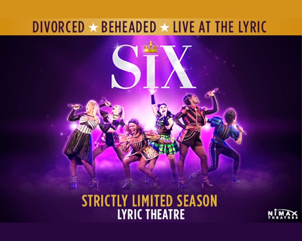six the musical the lyric theatre london
