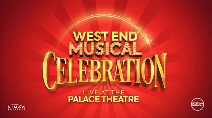 News: West End Musical Celebration – Live at the Palace Theatre to open in June 2021