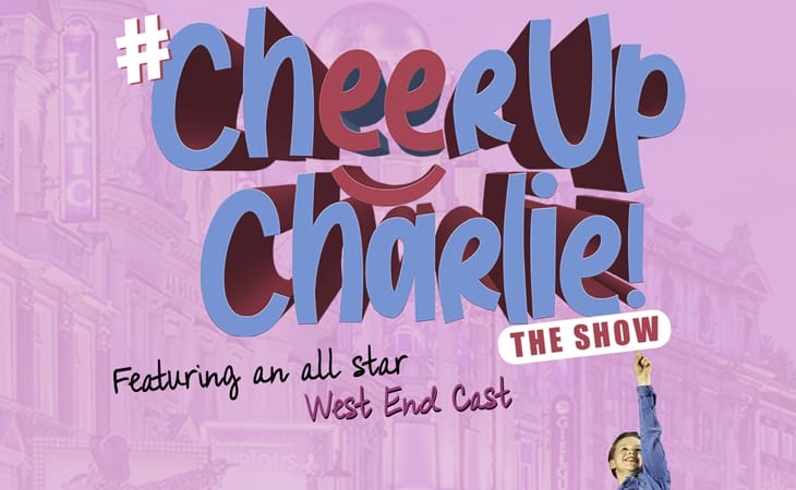 News: West End stars announced for #CheerUpCharlie – The Show