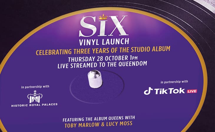 News: SIX to release vinyl with celebration streamed live on TikTok