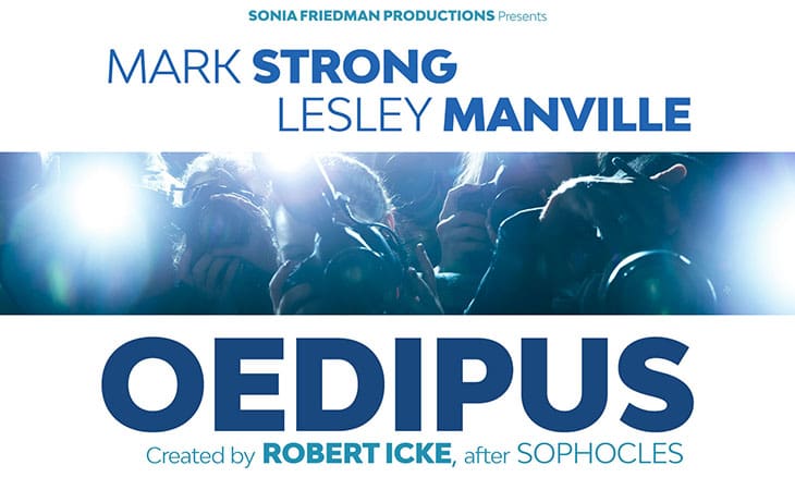 News: Mark Strong and Lesley Manville return to the West End in Oedipus, a new adaptation created and directed by Robert Icke