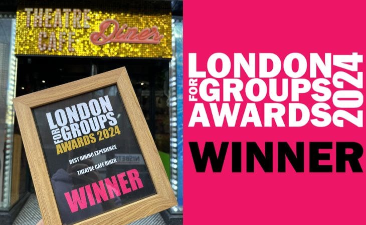 News: The Theatre Cafe Diner Wins Best Dining Experience At The London for Groups Awards 2024