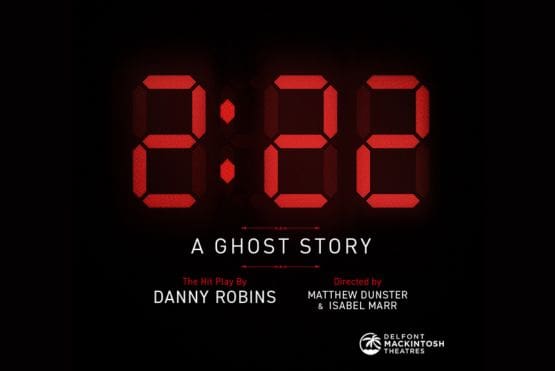 Featured image for “News: 2:22 – A Ghost Story Returns To London’s West End”