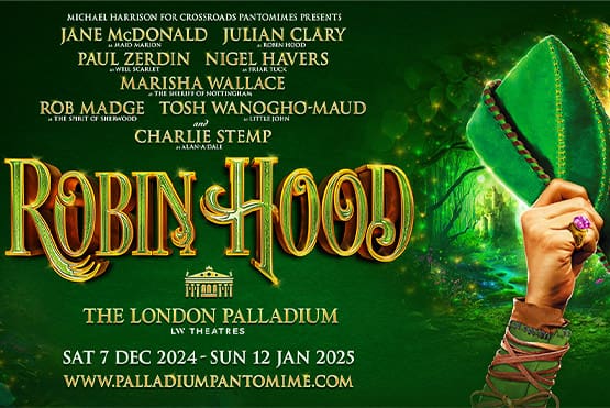 Featured image for “News: Cast announced for The London Palladium Pantomime which returns to the West End for a ninth year, with a brand-new production of Robin Hood.”